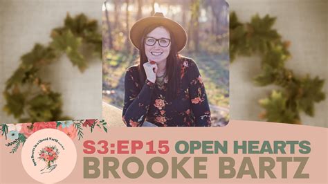 S Ep Open Hearts With Brooke Bartz Youtube