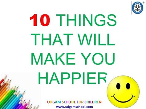 10 Things That Will Make You Happier