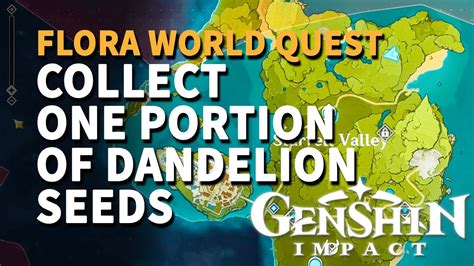 Genshin impact's dandelion seeds are a resource that every player needs. Collect one portion of Dandelion Seeds Genshin Impact ...