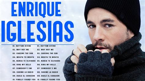 Enrique Iglesias Greatest Hits Playlist Full Album Best Of Enrique