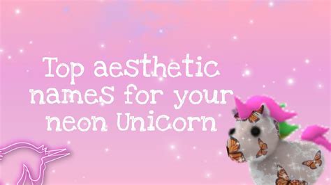 Top Aesthetic Names For Your Neon Unicorn In Adopt Me Adoptme