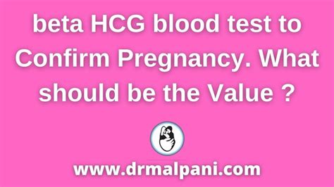 Beta Hcg Blood Test To Confirm Pregnancy What Should Be The Value