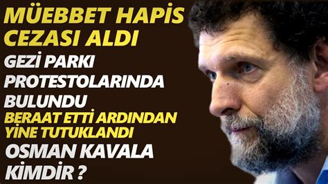 Osman Kavala Kimdir Nerelidir Hayat Youtube