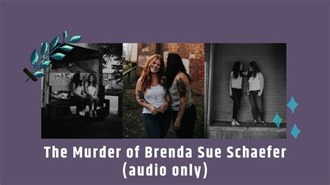 Witches Magic Murder And Mystery Podcast Ep 17 The Murder Of Brenda Sue Schaefer Youtube