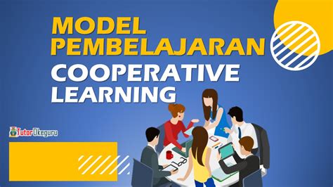 Model Pembelajaran Cooperative Learning Oke Guru