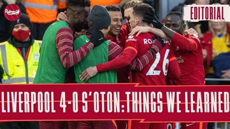 Liverpool 4 0 Southampton Things We Learned The Redmen Tv