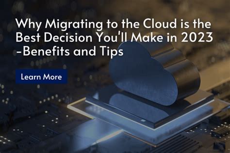 Why Migrating To The Cloud Is The Best Decision You Will Make In 2023