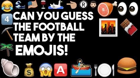 Can You Guess The Football Club By The Emojis Youtube