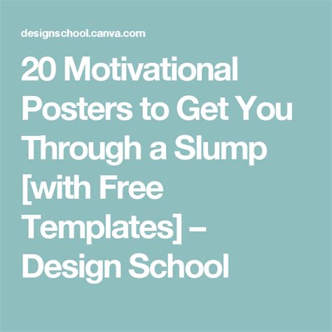 20 Motivational Posters To Get You Through A Slump With Free Templates