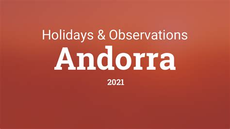 United nations projections are also included through the year 2100. Holidays and observances in Andorra in 2021