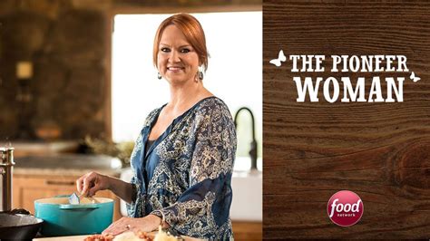 Watch Full Episodes And Clips Of The Pioneer Woman Ulive Food