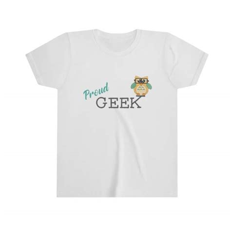Proud Geek T Shirt Youth Letter Art