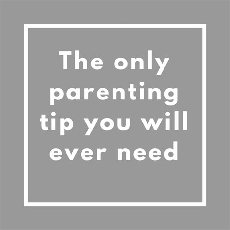 The Only Parenting Tip You Will Ever Need Navigating Baby