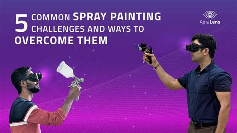 5 Common Spray Painting Challenges And Ways To Overcome Them Spray