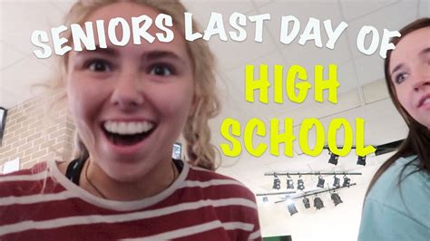 Seniors Last Day Of School Vlog Youtube