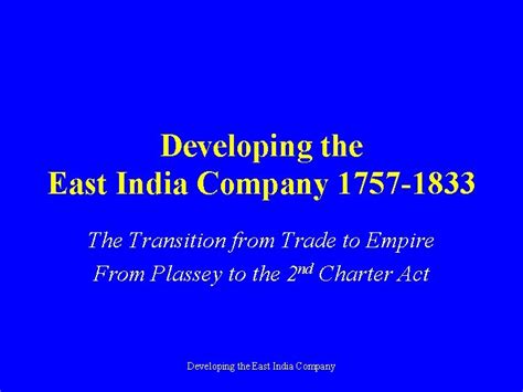 Developing The East India Company 1757 1833 The