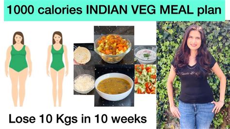 1000 Calorie Diet Plan For Weight Loss Indian Veg Meal Plan Lose 10 Kgs In 10 Weeks Series