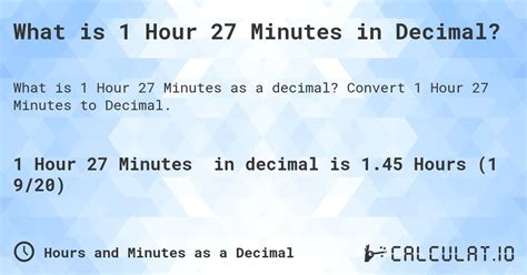 What Is 1 Hour 27 Minutes In Decimal Calculatio