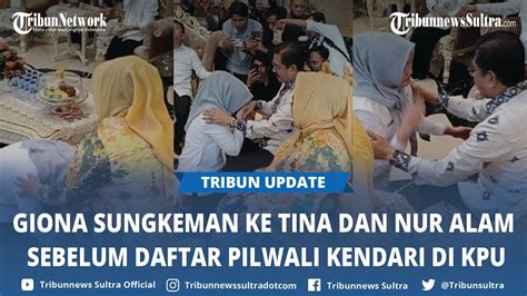 Bakal Calon Wali Kota Kendari Giona Sungkeman Ke Tina Dan Nur Alam