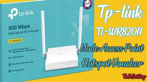 Cara Setting Router Tp Link Wr820n Access Point Untuk Voucher Hotspot