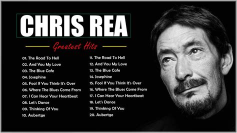 Chris Rea Greatest Hits Full Album 2021 The Best Songs Of Chris Rea