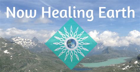 Healing The Earth Where To Start Now Healing
