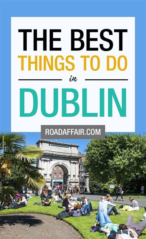 10 Best Things To Do In Dublin Ireland Road Affair Things To Do
