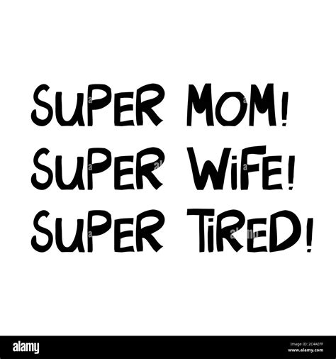 Super Mom Wife Tired Cute Hand Drawn Lettering In Modern