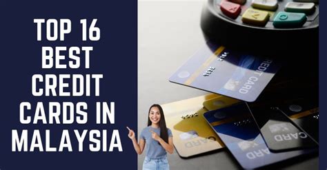 16 Best Credit Cards In Malaysia 2023 Get The Best Deal Now