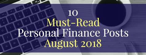 Top 10 Personal Finance Articles Of The Month — August 2018
