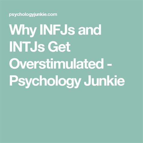 Why Infjs And Intjs Get Overstimulated Psychology Junkie Hot Sex Picture