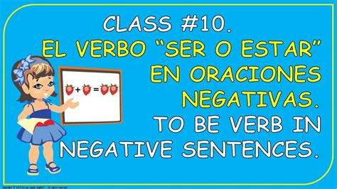 Clase 10 El Verbo Ser O Estar En Oraciones Negativas Negative