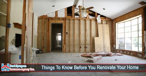 Things To Know Before You Renovate Your Home Brad Spurgeon Insurance