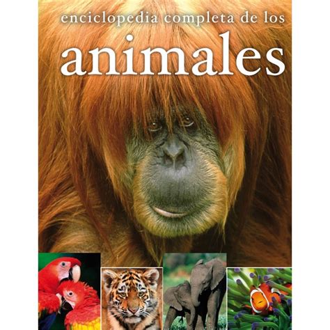 Sintético 101 Foto Enciclopedia De Los Animales 2500 Animales Con