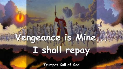 Vengeance Is Mine I Shall Repay ️trumpet Call Of God Youtube