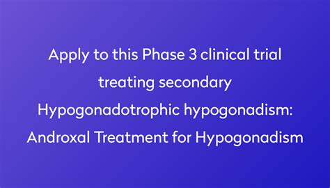 Androxal Treatment For Hypogonadism Clinical Trial 2024 Power