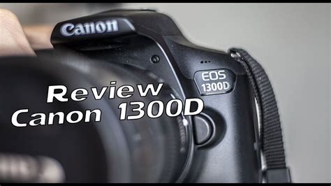 Test Canon Eos 1300d Youtube