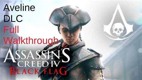 Assassins Creed Iv Black Flag Aveline Dlc Full Walkthrough Youtube