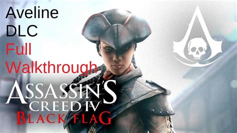 Assassins Creed IV Black Flag Aveline DLC Full WalkThrough YouTube