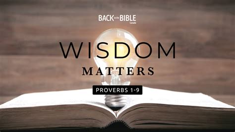 Wisdom Matters Back To The Bible Canada