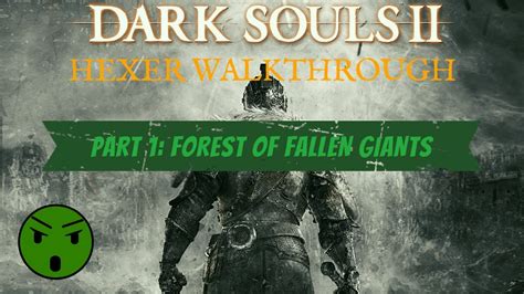 Dark Souls 2 Sotfs Hexer Walkthrough Part 1 Forest Of Fallen Giants