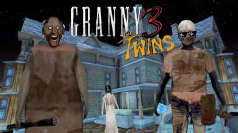 Granny 3 Briged Escape Full Gameplay The Twins Atmosphere Youtube
