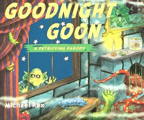 Goodnight Goon A Petrifying Parody By Michael Rex Hardcover Book