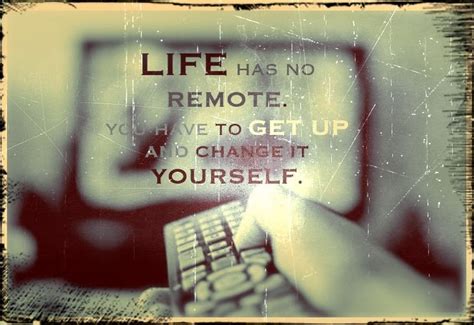 Life Has No Remote Empowering Quotes Yoga Quotes Girl Quotes