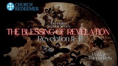 The Blessing Of Revelation Revelation 11 3 Pastor Thiago Reis