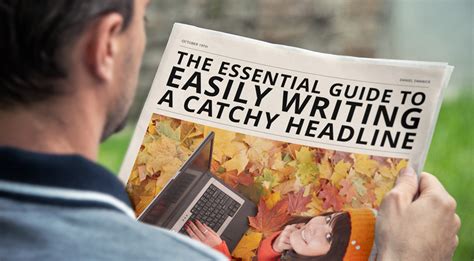 The Essential Guide To Easily Writing A Catchy Headline Daniel Swanick