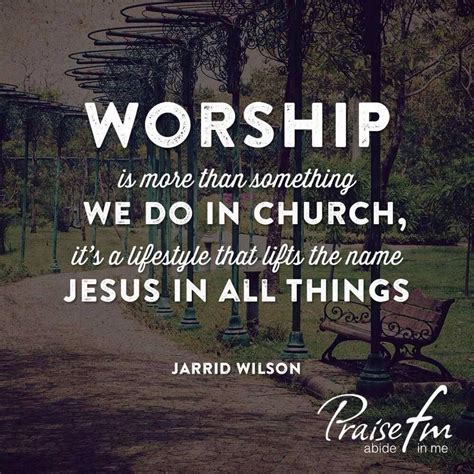 Worship Is A Lifestyle Worship Quotes Worship The Lord Worship
