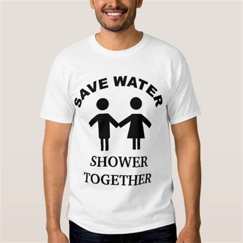 Save Water Shower Together T Shirt Zazzle