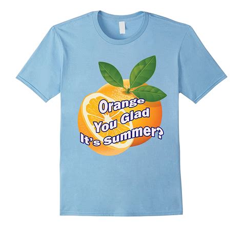 Summer Fun Orange You Glad Its Summer T Shirt Cd Canditee