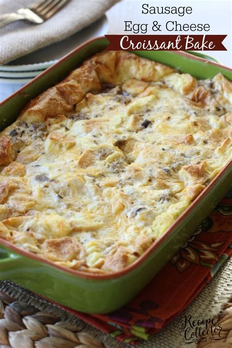 Sausage Egg And Cheese Croissant Bake Diary Of A Recipe